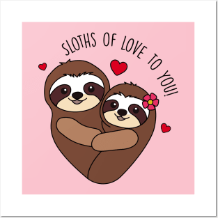 Sloths of love to you! Posters and Art